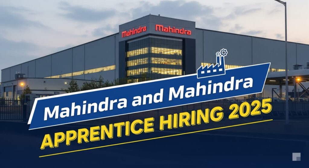 Mahindra & Mahindra Apprentice Hiring 2025